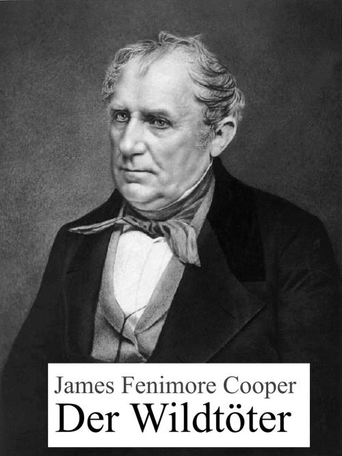 Cover of the book Der Wildtöter by James Fenimore Cooper, Books on Demand