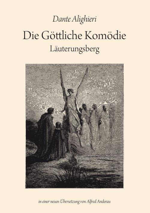 Cover of the book Die Göttliche Komödie: Läuterungsberg by Dante Alighieri, Books on Demand