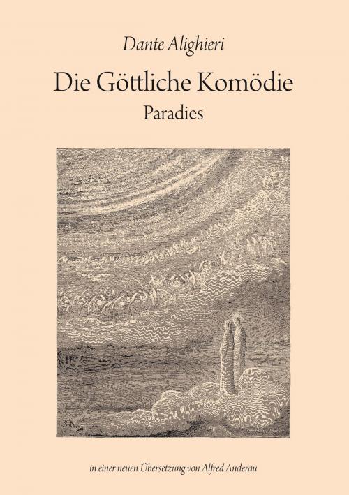 Cover of the book Die Göttliche Komödie: Paradies by Dante Alighieri, Books on Demand