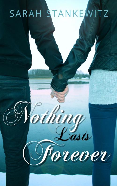 Cover of the book Nothing lasts forever by Sarah Stankewitz, Books on Demand