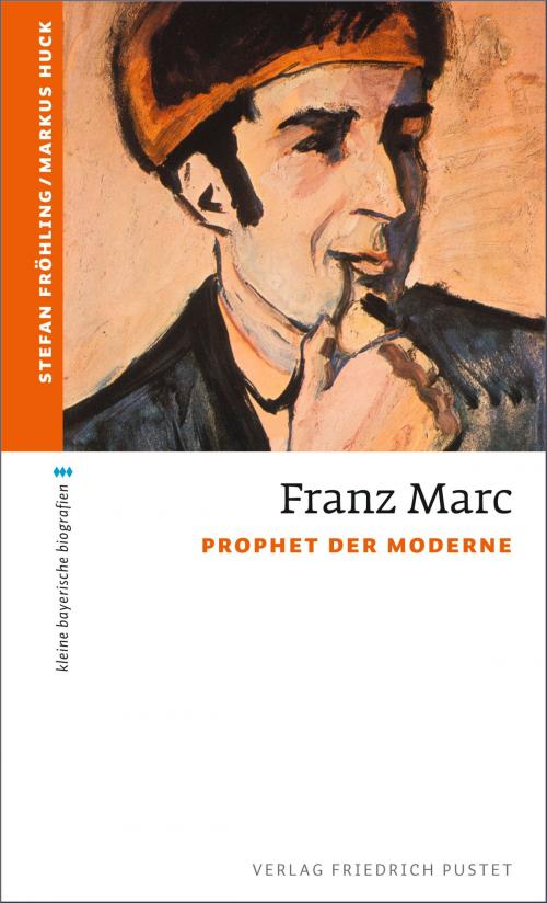 Cover of the book Franz Marc by Stefan Fröhling, Markus Huck, Verlag Friedrich Pustet