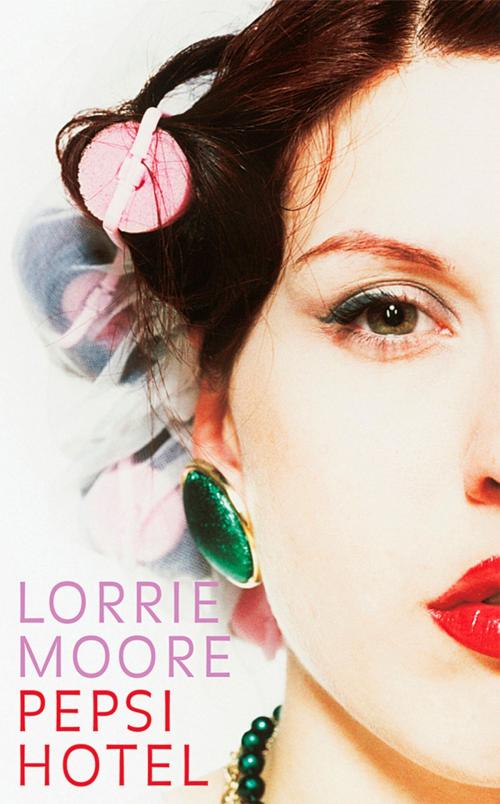 Cover of the book Pepsi Hotel by Lorrie Moore, eBook Berlin Verlag