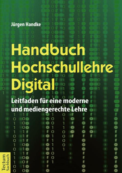 Cover of the book Handbuch Hochschullehre Digital by Jürgen Handke, Tectum Wissenschaftsverlag