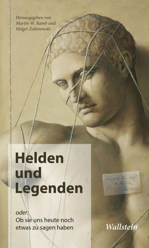 Cover of the book Helden und Legenden by , Wallstein Verlag