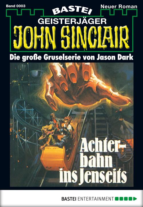 Cover of the book John Sinclair - Folge 0003 by Jason Dark, Bastei Entertainment