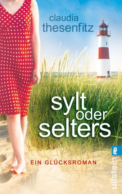 Cover of the book Sylt oder Selters by Claudia Thesenfitz, Ullstein Ebooks
