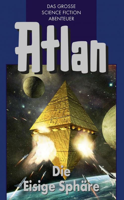 Cover of the book Atlan 28: Die Eisige Sphäre (Blauband) by Dirk Hess, Clark Darlton, William Voltz, H.G. Ewers, Hans Kneifel, Perry Rhodan digital