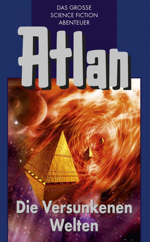Cover of the book Atlan 29: Die Versunkenen Welten (Blauband) by Hans Kneifel, Marianne Sydow, Clark Darlton, Dirk Hess, H.G. Ewers, Perry Rhodan digital