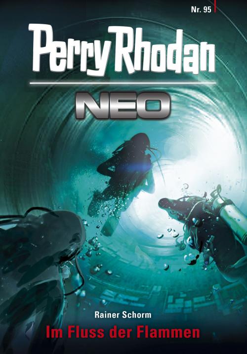 Cover of the book Perry Rhodan Neo 95: Im Fluss der Flammen by Rainer Schorm, Perry Rhodan digital