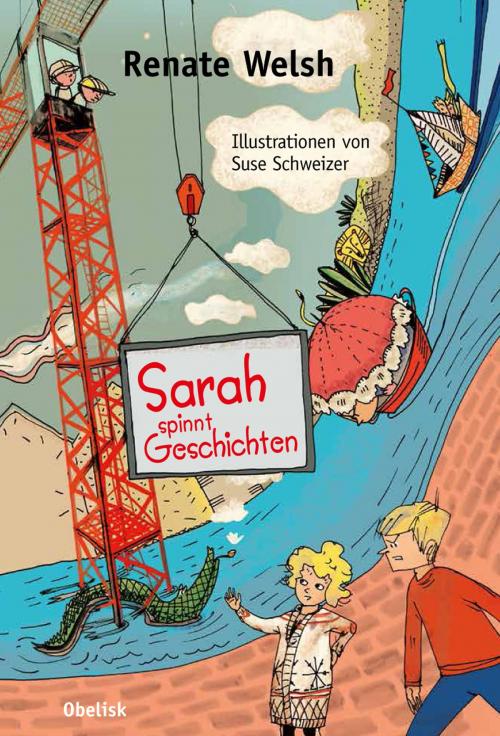 Cover of the book Sarah spinnt Geschichten by Renate Welsh, Obelisk Verlag