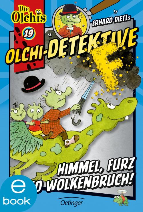 Cover of the book Olchi-Detektive. Himmel, Furz und Wolkenbruch! by Erhard Dietl, Barbara Iland-Olschewski, Verlag Friedrich Oetinger