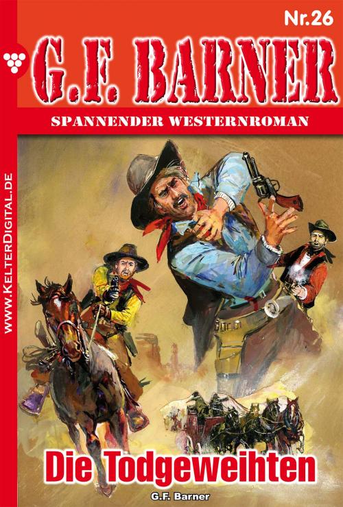 Cover of the book G.F. Barner 26 – Western by G.F. Barner, Kelter Media