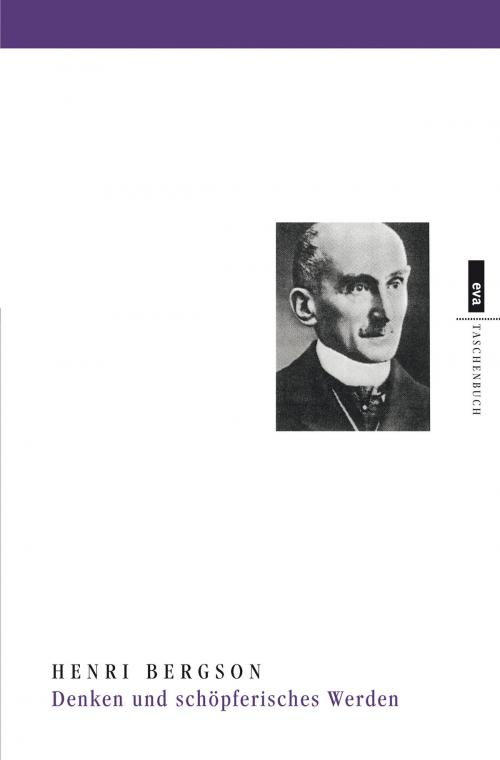 Cover of the book Denken und schöpferisches Werden by Henri Bergson, CEP Europäische Verlagsgsanstalt