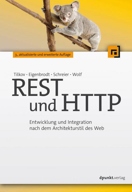 Cover of the book REST und HTTP by Stefan Tilkov, Martin Eigenbrodt, Silvia Schreier, Oliver Wolf, dpunkt.verlag