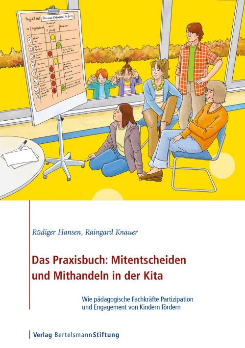 Cover of the book Das Praxisbuch: Mitentscheiden und Mithandeln in der Kita by Rüdiger Hansen, Raingard Knauer, Verlag Bertelsmann Stiftung