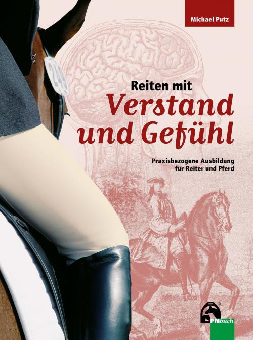 Cover of the book Reiten mit Verstand und Gefühl by Michael Putz, FNverlag