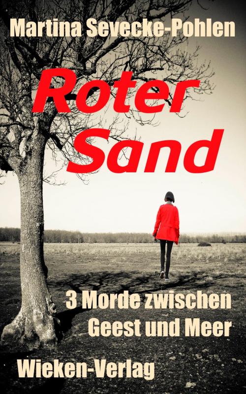 Cover of the book Roter Sand by Martina Sevecke-Pohlen, Wieken-Verlag Martina Sevecke-Pohlen