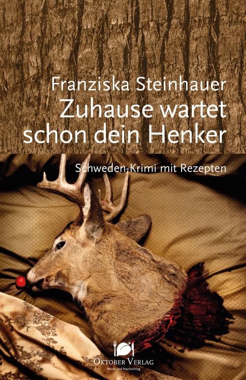 Cover of the book Zuhause wartet schon dein Henker by Franziska Steinhauer, Oktober Verlag Münster