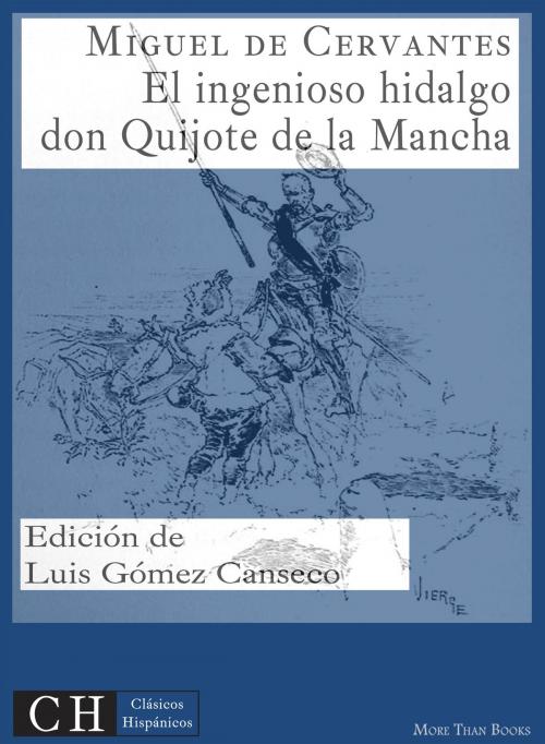 Cover of the book El ingenioso hidalgo don Quijote de la Mancha by Miguel de Cervantes, Clásicos Hispánicos