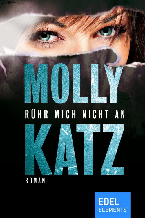 Cover of the book Rühr mich nicht an by Molly Katz, Edel Elements