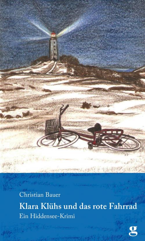 Cover of the book Klara Klühs und das rote Fahrrad by Christian Bauer, Saarliteratur