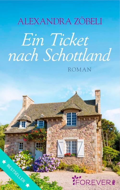 Cover of the book Ein Ticket nach Schottland by Alexandra Zöbeli, Forever
