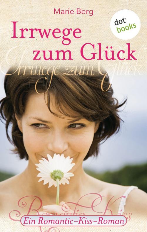 Cover of the book Irrwege zum Glück by Marie Berg, dotbooks GmbH