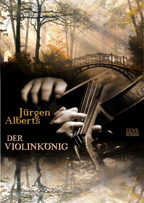 Cover of the book Der Violinkönig by Jürgen Alberts, 110th