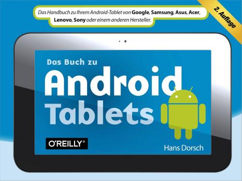 Cover of the book Das Buch zu Android-Tablets by Hans Dorsch, O'Reilly Media
