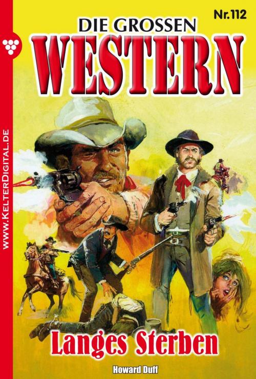 Cover of the book Die großen Western 112 by Howard Duff, Kelter Media