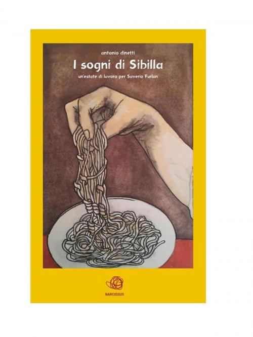 Cover of the book I sogni di Sibilla by Antonio Dinetti, Antonio Dinetti