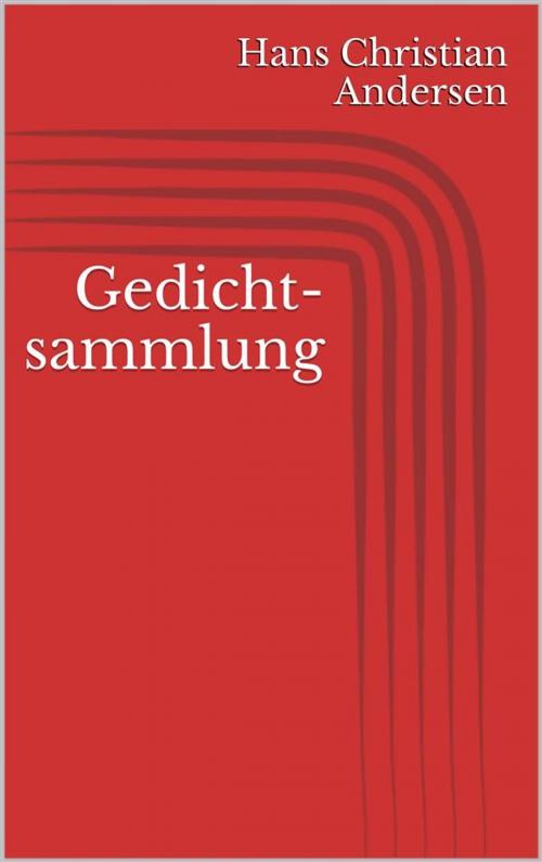 Cover of the book Gedichtsammlung by Hans Christian Andersen, Paperless