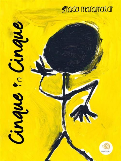 Cover of the book Cinque in Cinque by Giada Maramaldi, Giada Maramaldi