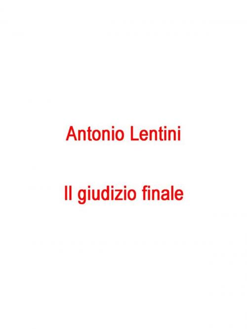 Cover of the book Il giudizio finale by Antonio Lentini, Antonio Lentini