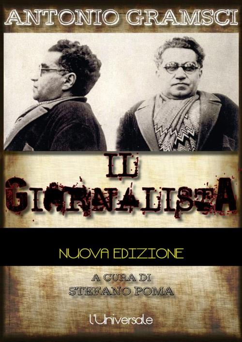 Cover of the book Antonio Gramsci il giornalista by Stefano Poma, Stefano Poma