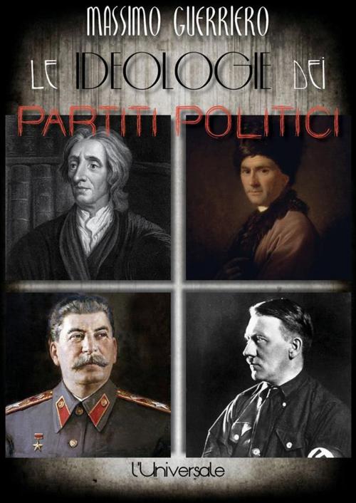 Cover of the book Le ideologie dei partiti politici by Massimo Guerriero, Massimo Guerriero