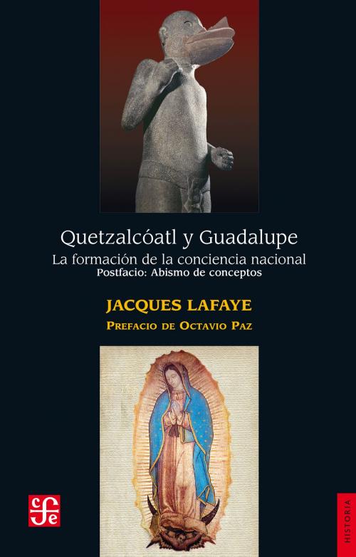 Cover of the book Quetzalcóatl y Guadalupe by Jacques Lafaye, Fondo de Cultura Económica