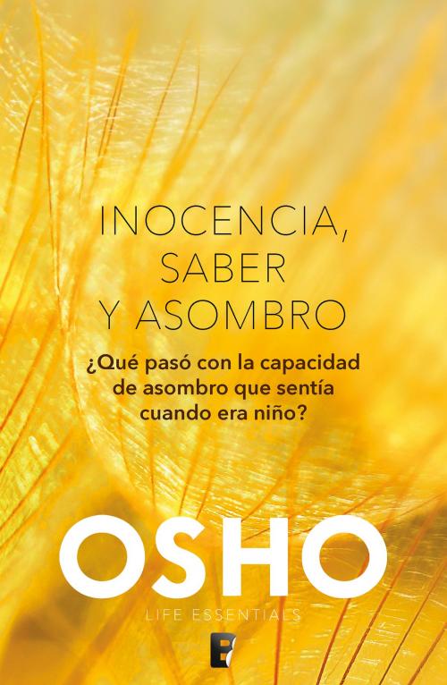 Cover of the book Inocencia, saber y asombro by Osho, Penguin Random House Grupo Editorial México