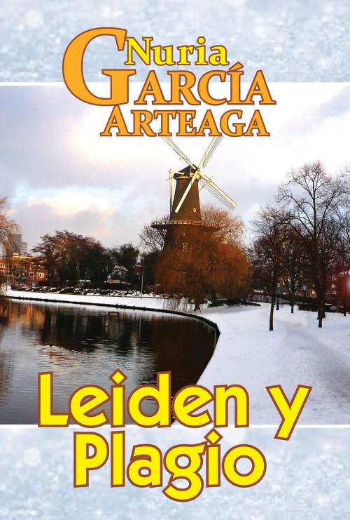 Cover of the book Leiden y Plagio by Nuria Garcia Arteaga, Nuria Garcia Arteaga