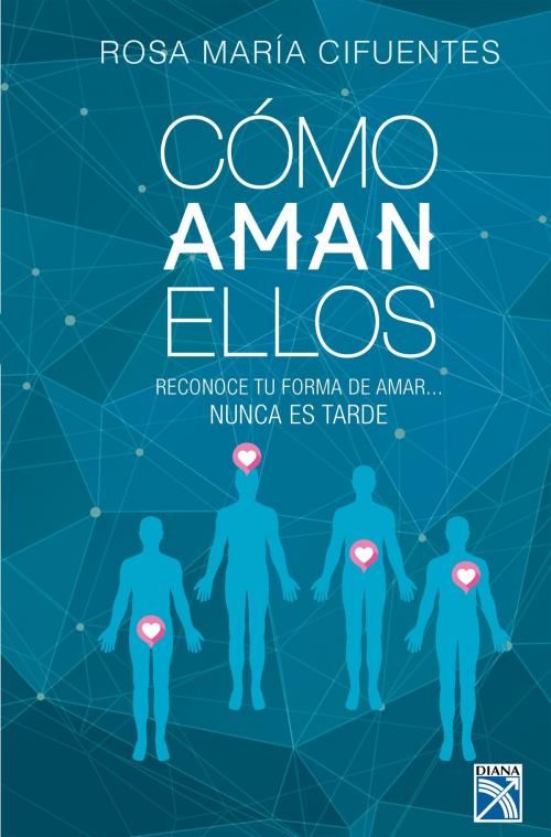 Cover of the book Cómo aman ellos by Rosa María Cifuentes Castañeda, Grupo Planeta - Perú
