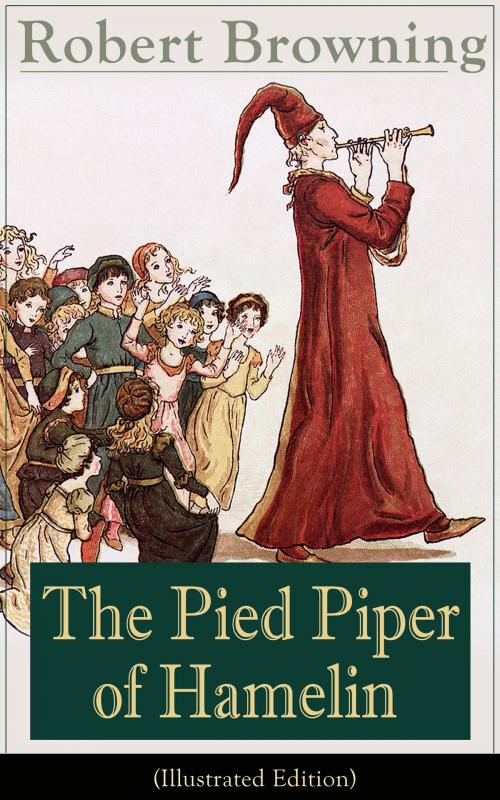 Cover of the book The Pied Piper of Hamelin (Illustrated Edition) by Robert Browning, e-artnow