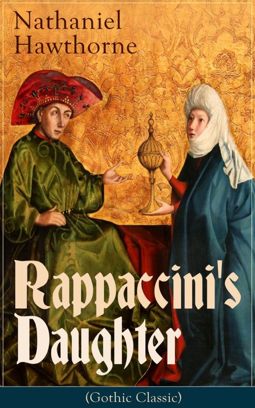 Cover of the book Rappaccini's Daughter (Gothic Classic) by Nathaniel Hawthorne, e-artnow