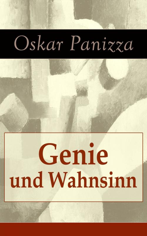 Cover of the book Genie und Wahnsinn by Oskar Panizza, e-artnow