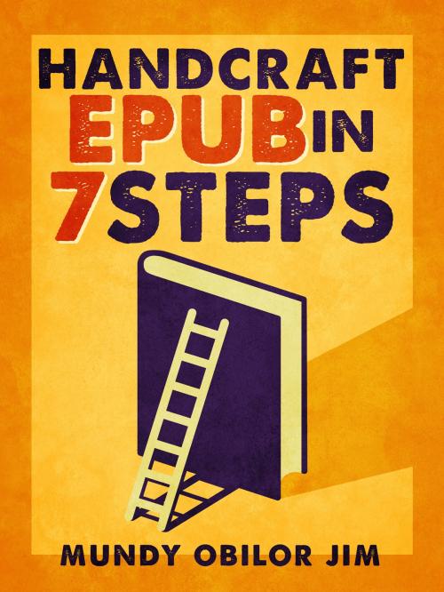 Cover of the book Handcraft Epub in 7 Steps by Mundy Obilor Jim, Jimarts Publishing