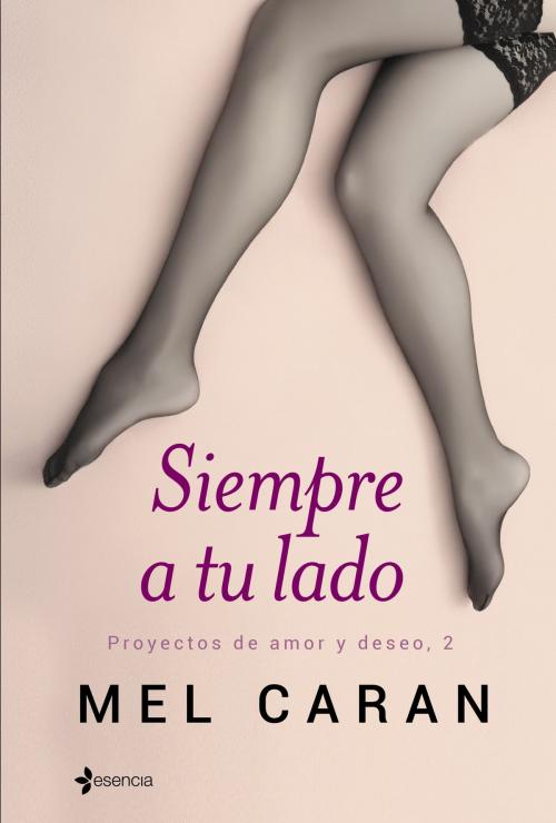 Cover of the book Siempre a tu lado by Mel Caran, Grupo Planeta