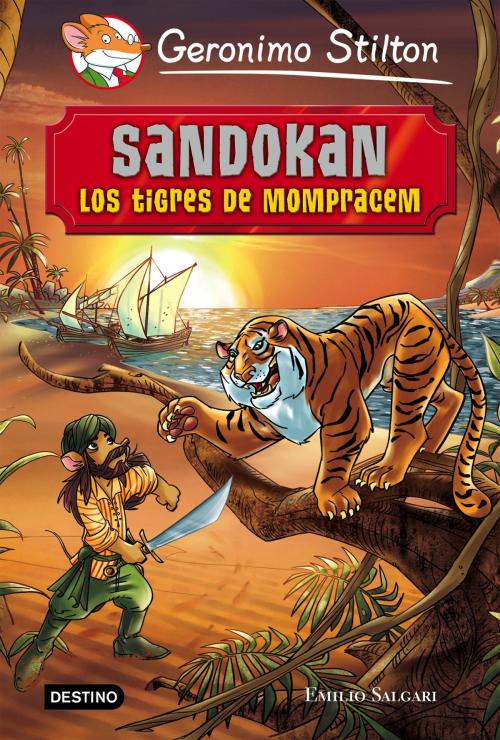 Cover of the book Sandokan. Los tigres de Mompracem by Geronimo Stilton, Grupo Planeta