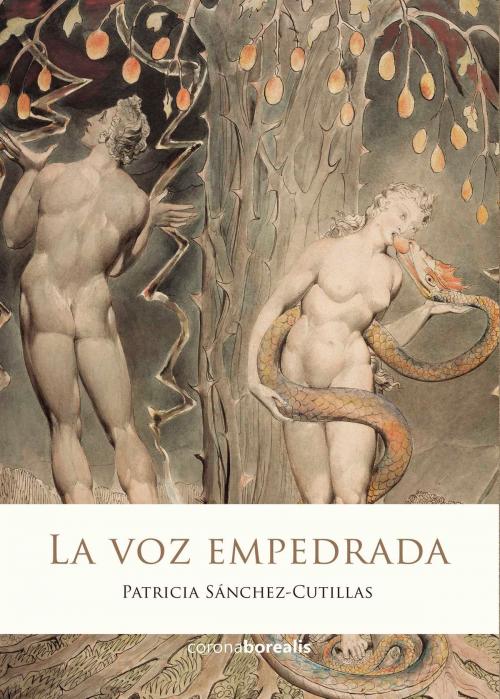Cover of the book La voz empedrada by Patricia Sánchez-Cutillas, Corona Borealis