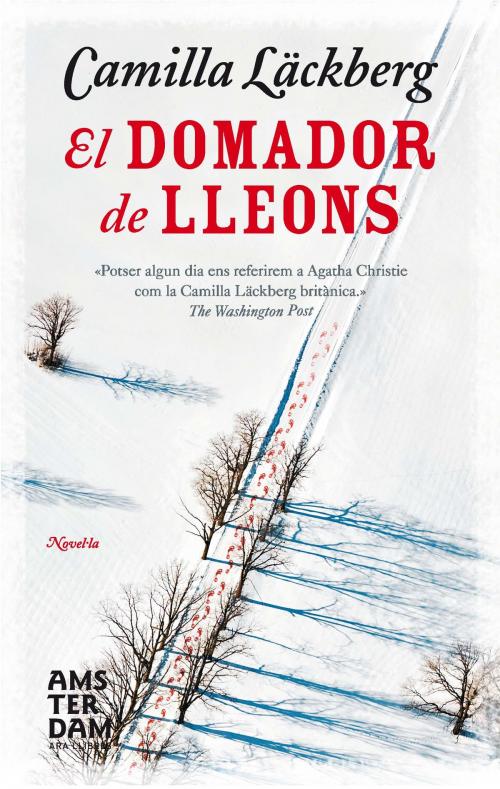 Cover of the book El domador de lleons by Camilla Läckberg, Ara Llibres