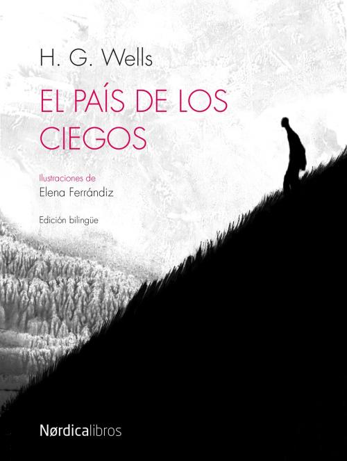 Cover of the book El país de los ciegos by H.G. Wells, Nórdica Libros