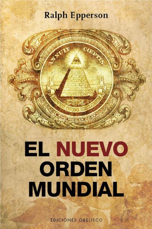 Cover of the book El nuevo orden mundial by Ralph Epperson, Obelisco